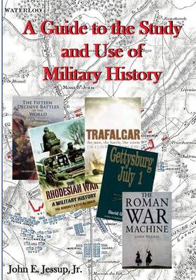 Cover of A Guide to the Study and Use of Military History