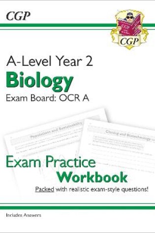 Cover of A-Level Biology: OCR A Year 2 Exam Practice Workbook - includes Answers (For exams in 2024)