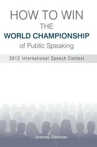 Cover of How to Win the World Championship of Public Speaking