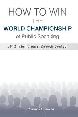 Book cover for How to Win the World Championship of Public Speaking