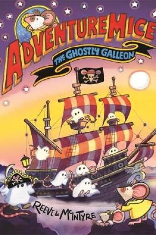 Cover of Adventuremice: The Ghostly Galleon