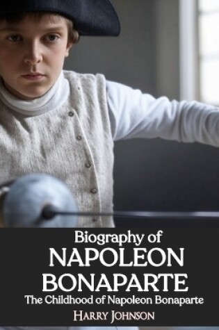 Cover of Biography of Napoleon Bonaparte