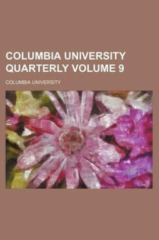 Cover of Columbia University Quarterly Volume 9