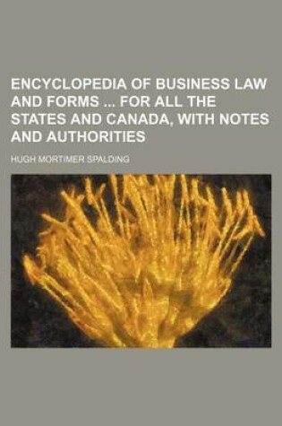 Cover of Encyclopedia of Business Law and Forms for All the States and Canada, with Notes and Authorities