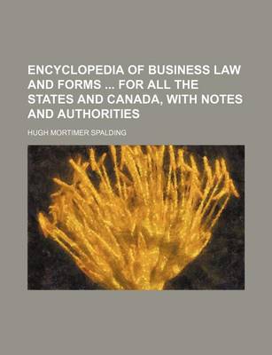 Book cover for Encyclopedia of Business Law and Forms for All the States and Canada, with Notes and Authorities