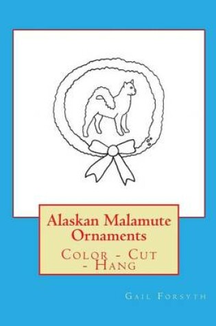 Cover of Alaskan Malamute Ornaments