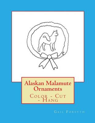 Book cover for Alaskan Malamute Ornaments