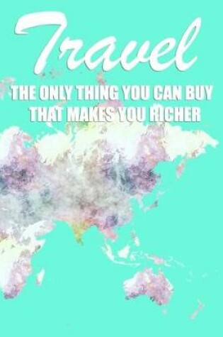 Cover of The Only Thing You Can Buy That Makes You Richer