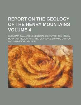 Book cover for Report on the Geology of the Henry Mountains Volume 4