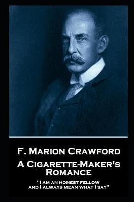 Book cover for F. Marion Crawford - A Cigarette Maker's Romance