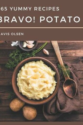 Cover of Bravo! 365 Yummy Potato Recipes