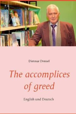 Cover of The accomplices of greed