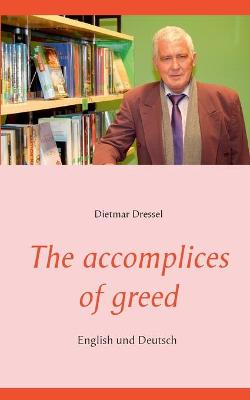 Book cover for The accomplices of greed