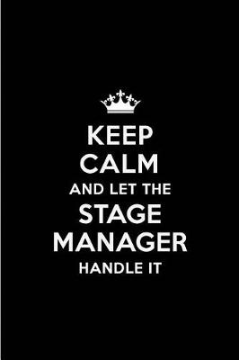 Book cover for Keep Calm and Let the Stage Manager Handle It