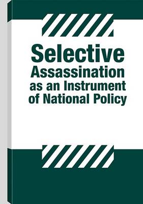 Book cover for Selective Assassination as an Instrument of Foreign Policy