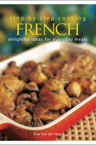 Cover of Step-by-step Cooking: French