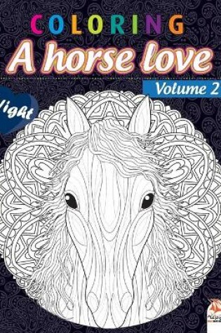 Cover of Coloring - A horse love - Volume 2 - night