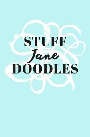 Cover of Stuff Jane Doodles