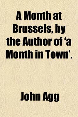 Book cover for A Month at Brussels, by the Author of 'a Month in Town'.