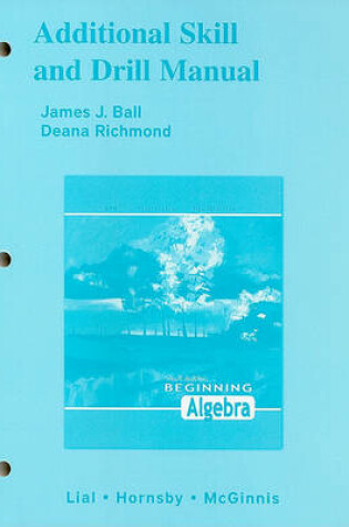 Cover of Additional Skill and Drill Manual for Beginning Algebra