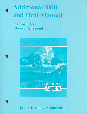 Book cover for Additional Skill and Drill Manual for Beginning Algebra