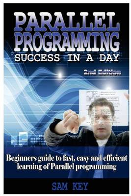 Book cover for Parallel Programming Success in a Day