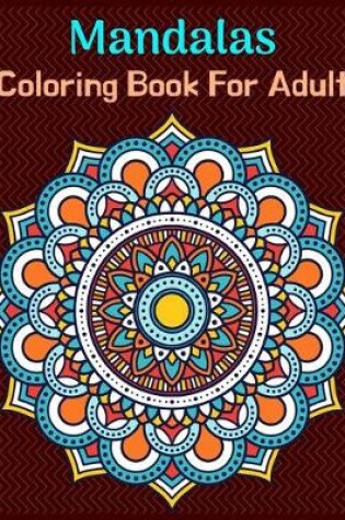 Cover of MANDALAS Coloring Book For Adult