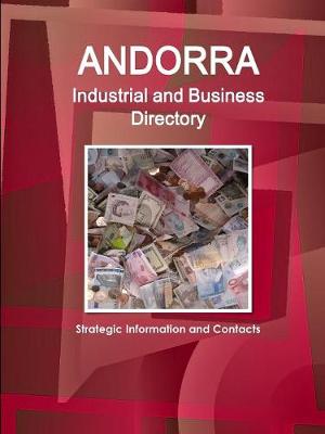 Book cover for Andorra Industrial and Business Directory - Strategic Information and Contacts