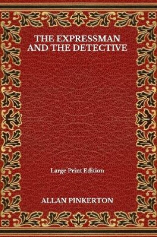 Cover of The Expressman And The Detective - Large Print Edition