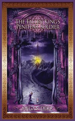 Book cover for The Fallen King's Penitent Soldier