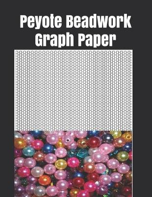 Book cover for Peyote Beadwork Graph Paper