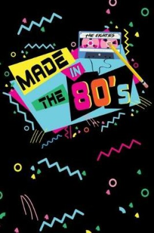 Cover of Made In The 80's