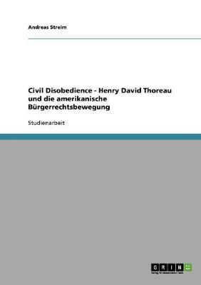 Cover of Civil Disobedience - Henry David Thoreau und die amerikanische Burgerrechtsbewegung