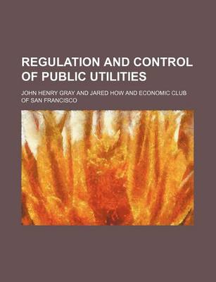 Book cover for Regulation and Control of Public Utilities