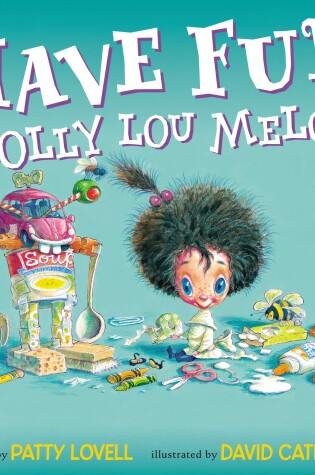 Cover of Have Fun, Molly Lou Melon