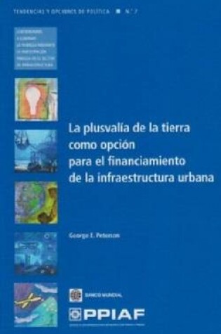 Cover of La plusvalia de la tierra como opcion para el financiamiento de la infraestructura urbana