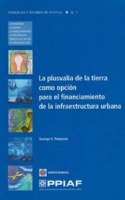 Book cover for La plusvalia de la tierra como opcion para el financiamiento de la infraestructura urbana