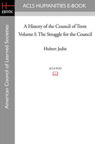 Cover of A History of the Council of Trent Volume I