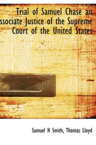 Cover of Trial of Samuel Chase an Associate Justice of the Supreme Court of the United States