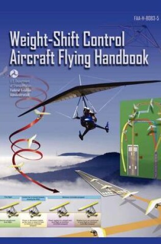 Cover of Weight-Shift Control Aircraft Flying Handbook (FAA-H-8083-5)