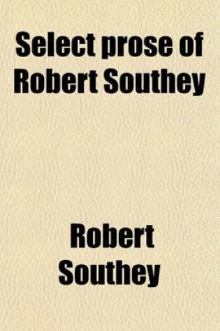 Cover of Select Prose of Robert Southey