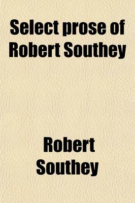 Book cover for Select Prose of Robert Southey