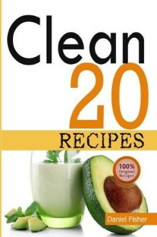 Cover of Clean 20 Recipes