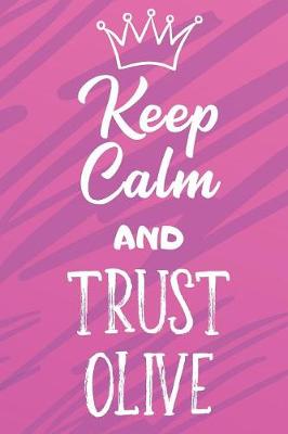 Book cover for Keep Calm And Trust Olive