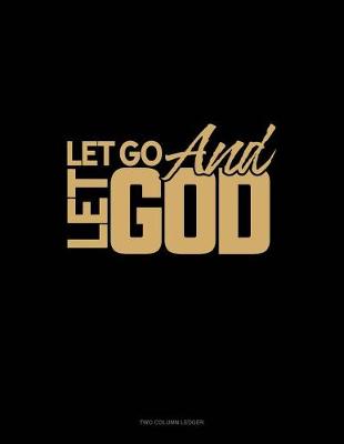 Book cover for Let Go and Let God