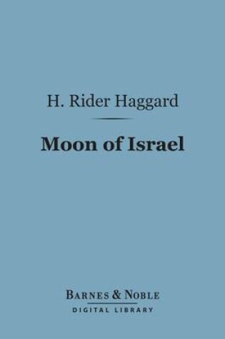 Cover of Moon of Israel (Barnes & Noble Digital Library)