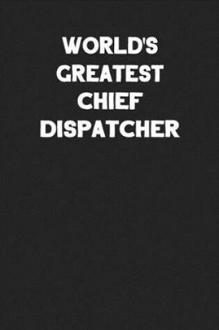 Cover of World's Greatest Chief Dispatcher