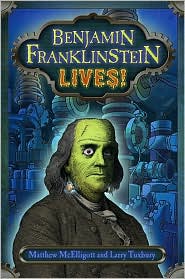 Book cover for Benjamin Franklinstein Lives!