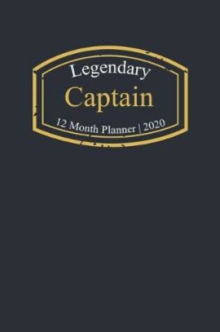 Cover of Legendary Captain, 12 Month Planner 2020