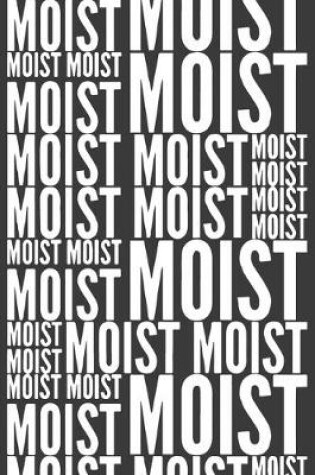 Cover of Moist